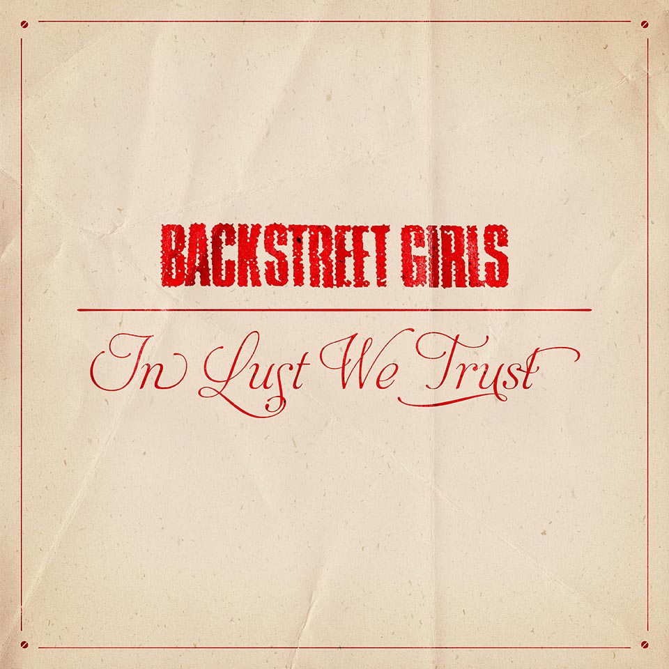 Backstreet Girls- In Lust we Trust