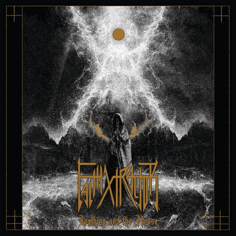 Faithxtractor - Loathing and the Noose