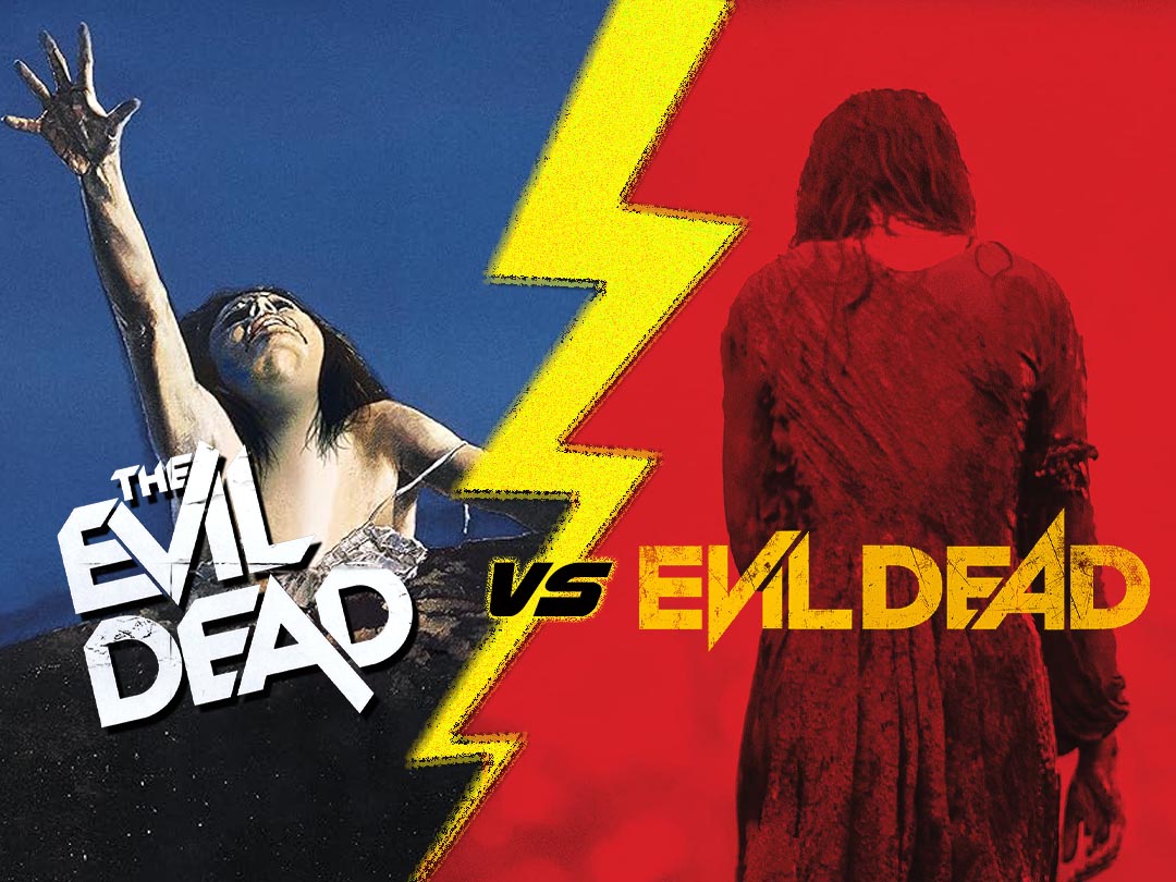 Original vs Remake: Evil Dead (1981) vs Evil Dead (2013)