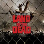 Land of the Dead (2005)