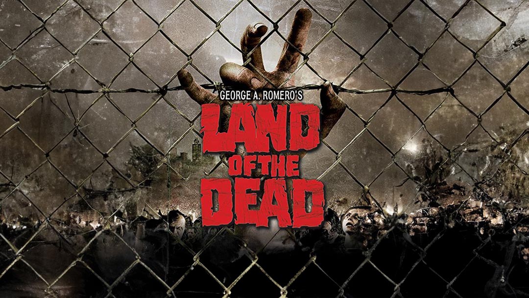 Land of the Dead (2005)