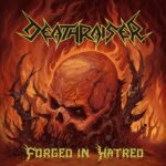 Deathraiser – Forged in Hatred